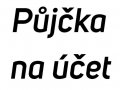 Peníze na cokoliv do 15 minut